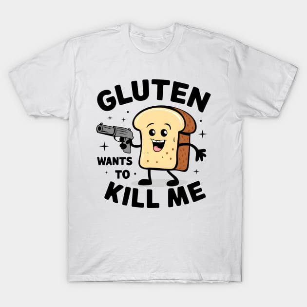 Gluten wants to kill me - Cute I can't eat gluten - Celiac T-Shirt by BobaTeeStore